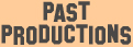 Past Productions...