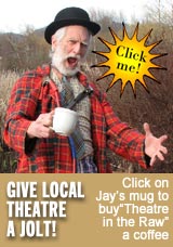 Click Jay's Mug to Buy Theatre In the Raw a Virtual Coffee...